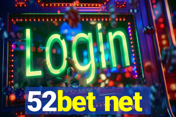 52bet net